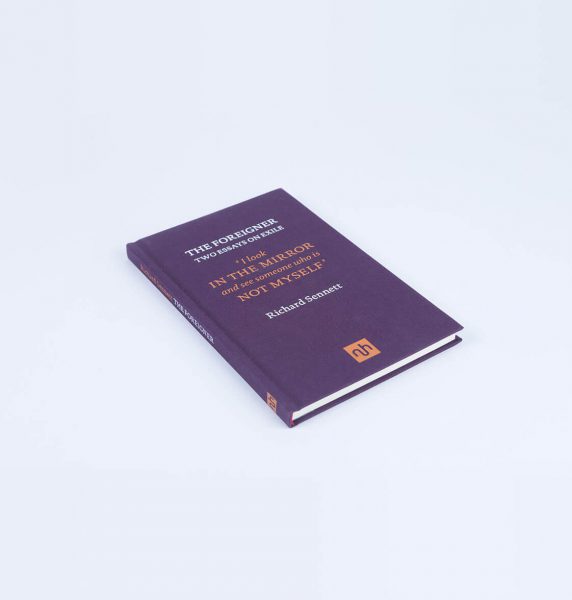 The Foreigner: Two Essays On Exile