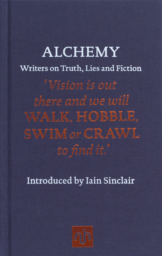 Alchemy: Writers on Truth, Lies and Fiction