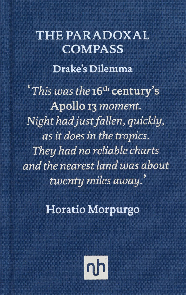 The Paradoxal Compass: Drake’s Dilemma