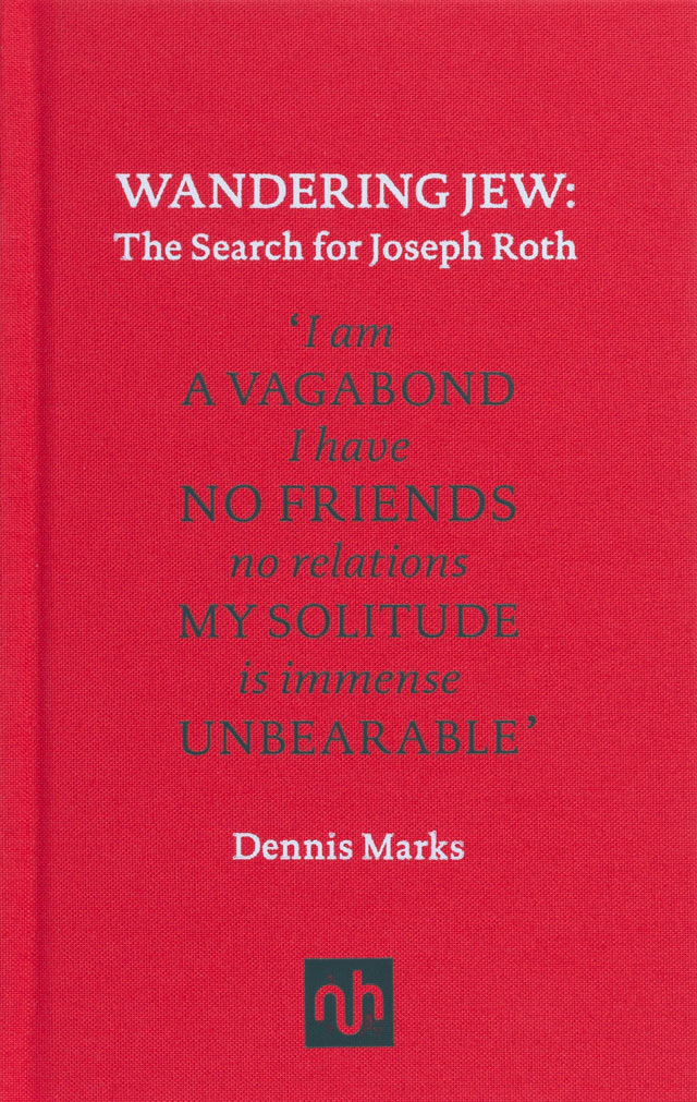 Wandering Jew: The Search for Joseph Roth