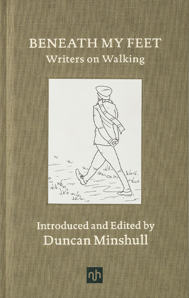 Beneath My Feet: Writers on Walking