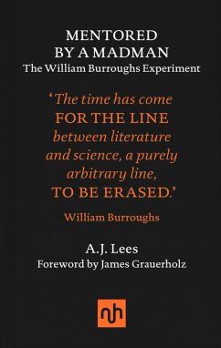 Mentored by a Madman: The William Burroughs Experiment