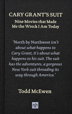 Cary Grant’s Suit: Nine Movies That Made Me the Wreck I Am Today – Signed Copy