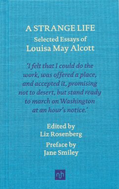 A Strange Life – Selected Essays of Louisa May Alcott