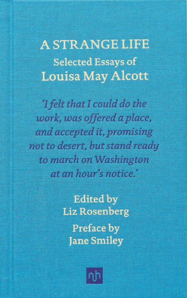 A Strange Life - Selected Essays of Louisa May Alcott