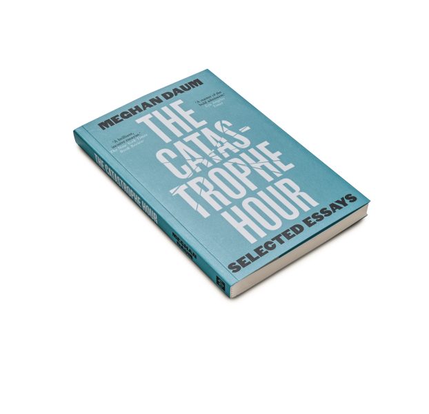 The Catastrophe Hour: Selected Essays